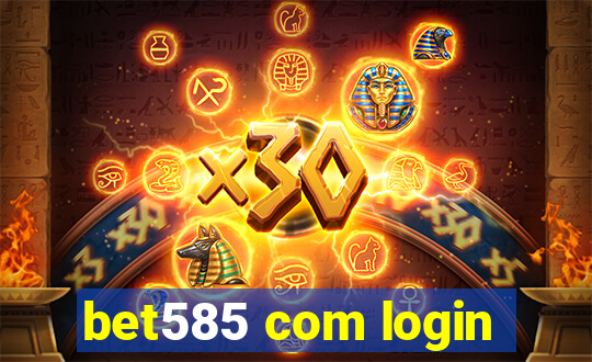 bet585 com login